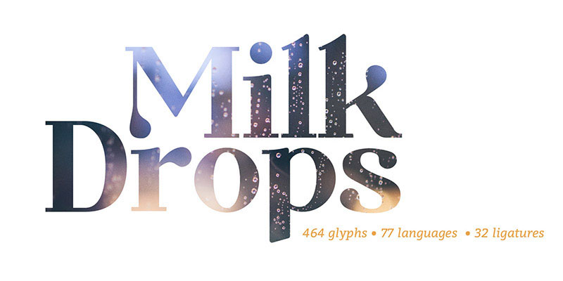 Milk Drops Font hero image. The text 'Milk Drops' is featured with a subtle fill evoking a rainshower. The font boasts 464 glyphs, 32 ligatures, and support for 78 Languages.